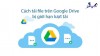 Top 2 bán tài khoản drive google không giới hạn Cao Lãnh Đồng Tháp cực cần thiết